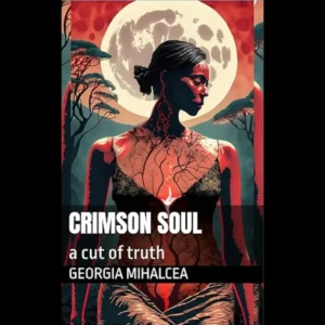 Coperta albumului de artă Crimson Soul: A Cut of Truth de Georgia Mihalcea. Ilustrație digitală abstractă în roșu și negru, rezultat derivat din cercetarea doctorală pe tema Semantic Storytelling.